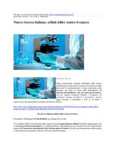 Nuova ricerca italiana: cellule killer contro il cancro : Romina Malizia