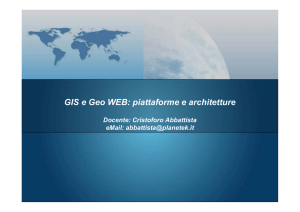 GIS e Geo WEB: piattaforme e architetture