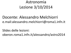 Astronomia Lezione 3/10/2014 Docente: Alessandro Melchiorri