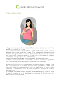 Viaggi aerei e gravidanza I viaggi aerei non presentano particolari