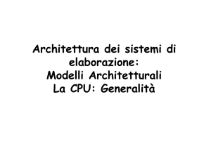 Architettura dei sistemi di elaborazione: Modelli Architetturali La