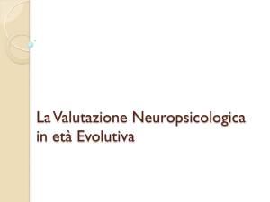 La Valutazione Neuropsicologica in età Evolutiva