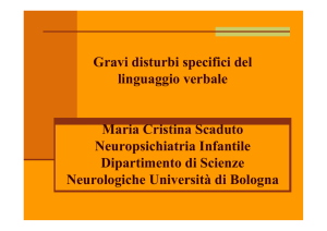 Gravi disturbi specifici del linguaggio verbale Maria Cristina Scaduto