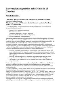 La consulenza genetica nella Malattia di Gaucher Mirella Filocamo.