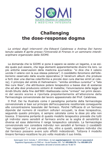 Challenging the dose
