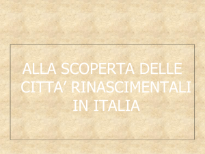 ALLA SCOPERTA DELLE CITTA` RINASCIMENTALI IN ITALIA