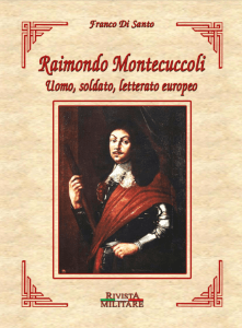Raimondo Montecuccoli: uomo, soldato, letterato europeo