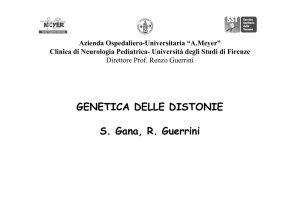 Genetica delle distonie - S. Gana, R. Guerrini (Ospedale Meyer)