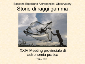 Storie di raggi gamma - Osservatorio Astronomico di Bassano