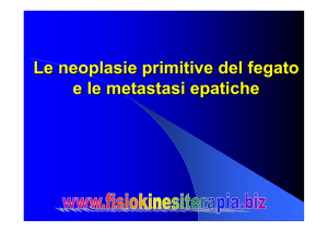 Le neoplasie primitive del fegato e le metastasi