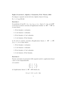 Foglio di esercizi 5, Algebra e Geometria, Prof. Fioresi, 2016 Si
