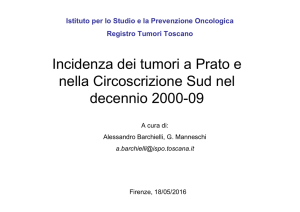 Incidenza dei tumori a Prato e nella Circoscrizione Sud. Decennio
