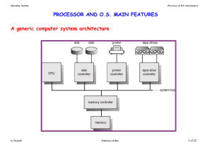 PROCESSOR AND O.S. MAIN FEATURES A generic computer
