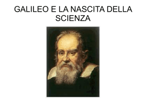 GALILEO E LA NASCITA DELLA SCIENZA STORIA http://it