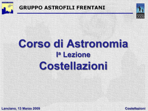 Lanciano, 13 Marzo 2009 Costellazioni Corso di Astronomia I a