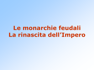 Le monarchie feudali e la rinascita dell`impero