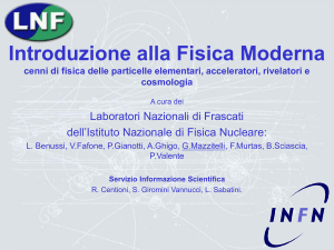 Cenni di Fisica delle Particelle elementari e Cosmologia - INFN-LNF