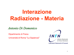 Interazione Radiazione-Materia - INFN-LNF