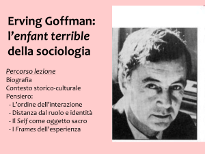 Goffman - Dipartimento di Sociologia e Ricerca Sociale