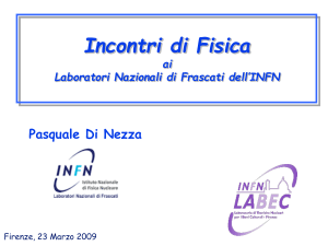 Incontri di Fisica - INFN-LNF - Istituto Nazionale di Fisica Nucleare