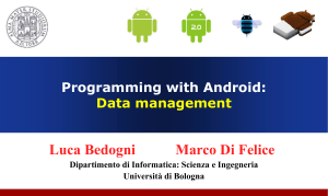 Programming with Android: Data management Luca Bedogni Marco