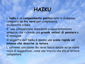 L`haiku è un componimento poetico nato in Giappone composto da