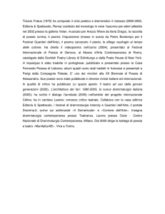Tiziano Fratus (1975) ha composto il ciclo poetico e drammatico il