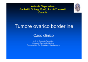 Tumore ovarico borderline - Società Italiana di Chirurgia Pediatrica