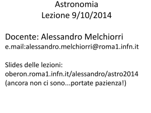 Astronomia Lezione 9/10/2014 Docente: Alessandro Melchiorri