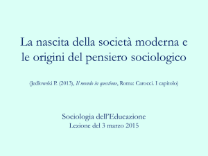 4 La nascita di sociologia e i suoi paradigmi teorici