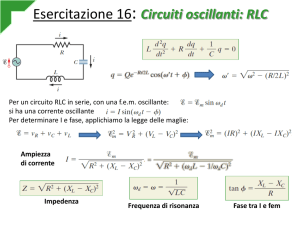 Esercitazione 16-Circuiti RLC