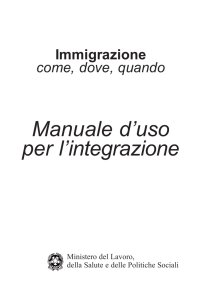 Immigrazione come, dove, quando Manuale d`uso per l`integrazione