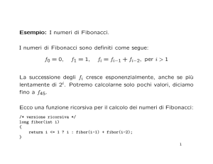 I numeri di Fibonacci. I numeri di Fibonacci sono definiti come segue
