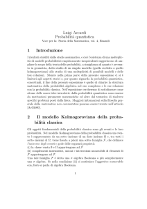 Luigi Accardi Probabilit`a quantistica 1 Introduzione 2 Il