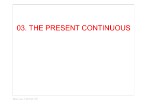 03. The Present Continuous - il present progressivo