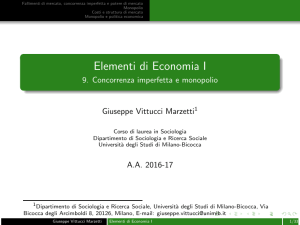Elementi di Economia I - 9. Concorrenza imperfetta e monopolio