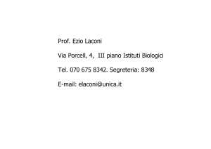 Prof. Ezio Laconi Via Porcell, 4, III piano Istituti Biologici Tel. 070 675