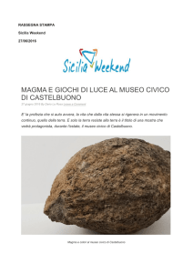 MAGMA E GIOCHI DI LUCE AL MUSEO CIVICO DI CASTELBUONO