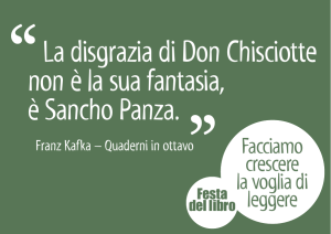 La disgrazia di Don Chisciotte non è la sua fantasia, è Sancho Panza.