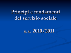 Principi e fondamenti del servizio sociale a.a. 2010/2011