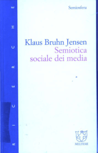 Klaus Bruhn J ensen Semiotica sociale dei media