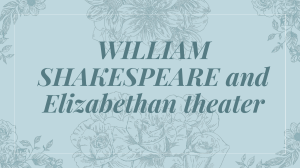 WILLIAM SHAKESPEARE and Elizabethan theater (1)