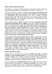 Natura e problemi della filosofia antica Dal momento in cui nacque