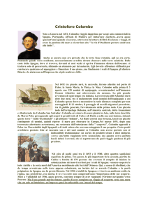 Cristoforo Colombo Nato a Genova nel 1451, Colombo viaggiò