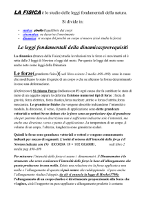 LA FISICA è lo studio delle leggi fondamentali della natura. Si divide