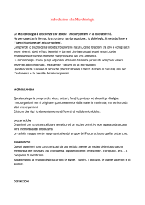 Indroduzione alla Microbiologia La Microbiologia è la scienza che