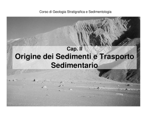Lezione II - Origine dei Sedimenti e Trasporto Sedimentario
