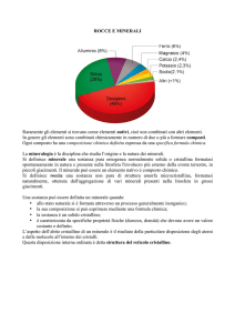 ROCCE E MINERALI Raramente gli elementi si trovano come