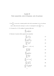 Analisi II Serie numeriche, serie di funzioni, serie di potenze