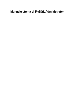 Manuale utente di MySQL Administrator